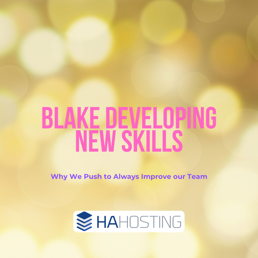 Blake Developing new skills - why we always push our team to improve