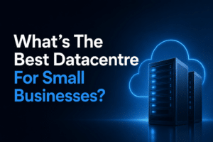Whats The Best Datacentre For Small Businesses